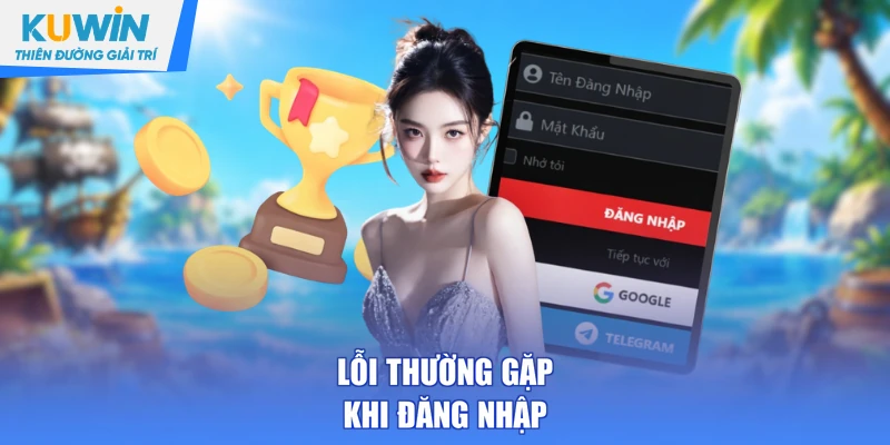 Lỗi thường gặp khi đăng nhập