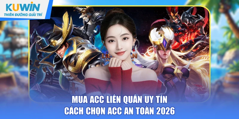 Mua Acc Liên Quân